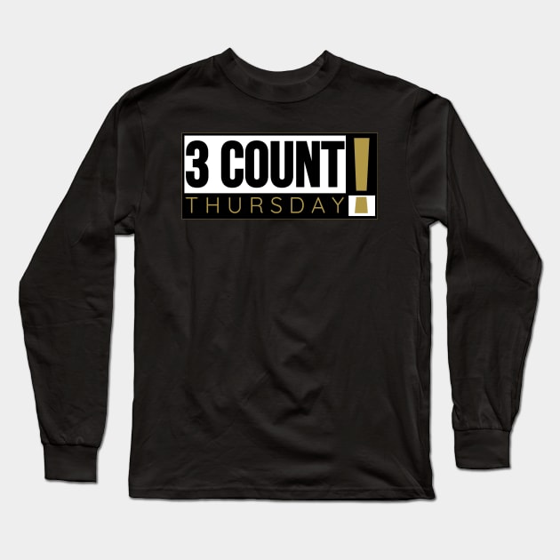 3 Count Smackdown Long Sleeve T-Shirt by 3CountThursday